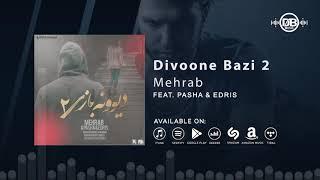 Mehrab - Divoone Bazi 2 (feat. Pasha & Edris) | OFFICIAL TRACK  2 مهراب - دیوونه بازی