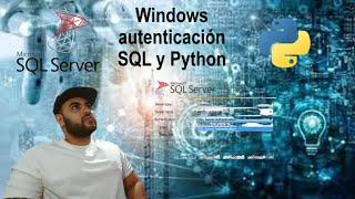 Conexion a SQL Server a windows autenticación con python