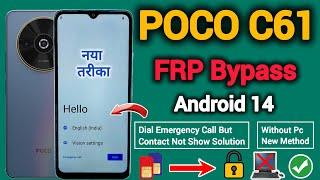 Poco C61 FRP Bypass || Android 14 || Contact Not Showing || Solution Without Pc || New Method 2025.