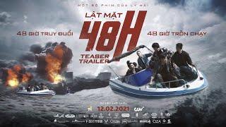 LẬT MẶT: 48H - Ly Hai Production | Khởi chiếu 16.04.2021 Teaser Trailer - Phim Bom Tấn Hành Động