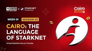 Week 1, Session 2: Cairo, the Language of Starknet (GIDA Cairo Blockchain Dev Bootcamp 2.0)