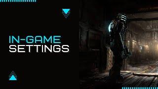 BEST DEAD SPACE REMAKE SETTINGS (PC)