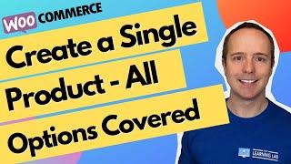 How To Create A WooCommerce Single Product - Step by Step