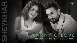 Learn To Love | Shekhar Ravjiani, Neha Kakkar, Rajat Arora | Garuudaa Musiic