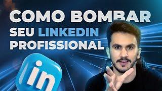  COMO BOMBAR SEU LINKEDIN PROFISSIONAL!  [ Hacks & Segredos ]