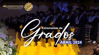 Segunda Ceremonia de Grados 25 de abril 2024 – 1: