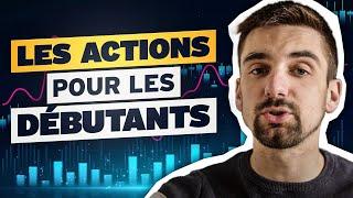 Les ACTIONS pour les DÉBUTANTS