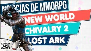 Noticias de MMORPG  LOST ARK - CASH SHOP ▶ NEW WORLD ▶ CHIVALRY 2 ▶ Y más!