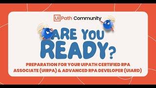 Preparation For Your UiPath Certified RPA Associate (UIRPA) & Advance RPA Developer