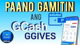 PAANO GAMITIN ANG GGIVES SA GCASH | HOW TO USE GCASH GGIVES | PARAAN NG PAGGAMIT NG GGIVES