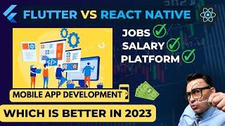 Flutter Vs React Native Programming | Which is best in 2023 | Mobile Apps Development Complete Guide