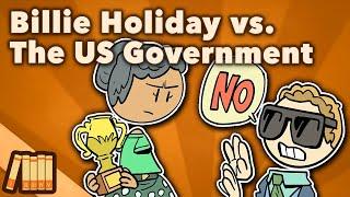 Billie Holiday vs The US Government - US History - Extra History