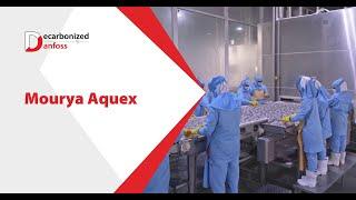 Decarbonized by Danfoss  - Mourya Aquex | Fishery