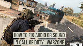 How to fix Audio or Sound in Call of duty Warzone