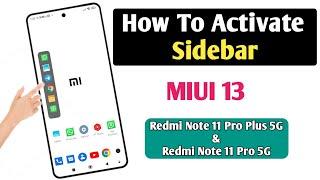 Redmi Note 11 Pro Plus: How To Activate Sidebar| MIUI 13 Tips And Tricks