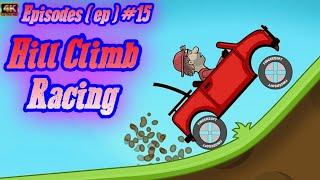 Hill Climb Racing Episodes #15 ( ep ) IOS & And Android Gameplay - 4K