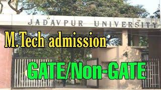 Jadavpur University M.Tech admission. Through GATE score & without GATE score