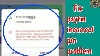 Fix Paytm Incorrect UPI PIN entered too many times problem | fix incorrect upi pin problem in paytm