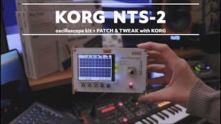 【KORG】開封＆組立  NTS-2 oscilloscope kit + PATCH & TWEAK with KORG 【Nu:Tekt】