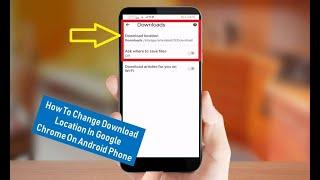 How To Change Download Location In Google Chrome On Android Phone