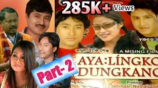 AYALINGKO DUNGKANG || Mising Full Movie || Part- 2