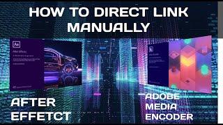 Manual Dirrect Link || How to Fix After Effect Render with Adobe Media Encoder 2020