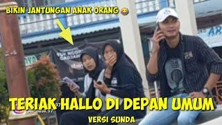 PRANK TERIAK HALO BIKIN KAGET || NGAKAK PARAH