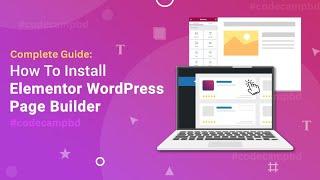 How to Installing Elementor in WordPress for Beginners In Localhost | Code Camp BD | #elementor