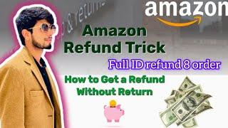 Amazon order processing with refund uk and usa 2024 next trick