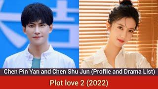 Chen Pin Yan and Chen Shu Jun (Plot love 2) | Profile and Drama List |