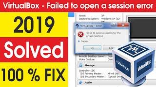 How to fix Virtualbox Failed to open a session for the virtual machine video