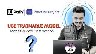 5. How to use Trainable Models in UiPath AI Center | English Text Classification | Movie Review Bot