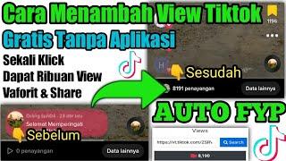 Auto Fyp || Cara Menambah View TikTok Gratis Tanpa Aplikasi