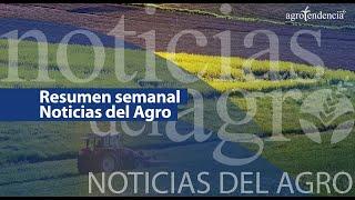  Noticias del Agro - Resumen semana 27 / 2024