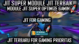 MODULE GAMING JIT TERBARU!!! JIT SUPER PRIORITAS GAMING!!! | JIT SUPER MODULE NO ROOT