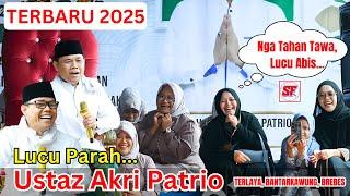 CERAMAH USTADZ AKRI PATRIO LUCU PARAH...BIKIN IBU-IBU SENANG - LIVE TERLAYA, BANTARKAWUNG 2025