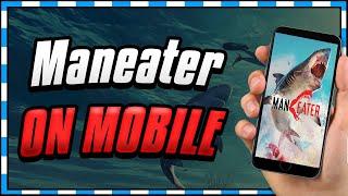 Maneater MOBILE is HERE! How to Download and install Maneater Mobile on iOS/Android (ANY DEVICE)
