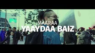 MAARAA - YAAYDAA BAIZ (Official Music Video)