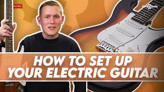 How to set up your electric guitar. What you need to know!