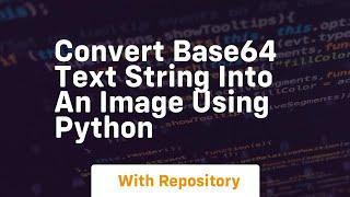 Convert base64 text string into an image using python