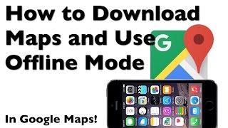 How to Download a Map to Your iPhone with Google Maps Offline Mode