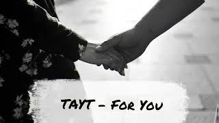 TAYT - FOR YOU (audio)