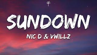 Nic D & Vwillz - Sundown (Lyrics)