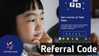 Task Mate Referral Code  | Get Referral code for  Google Task Mate