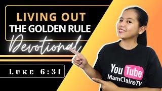 LIVING OUT THE GOLDEN RULE – Daily Devotional