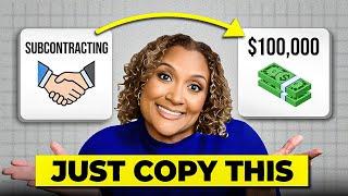 How To Make $100,000 With Subcontracting (My Method)