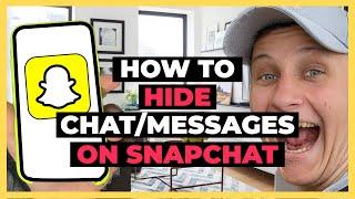 How to Hide Chat/Text/Messages on Snapchat