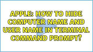 Apple: How to hide computer name and user name in terminal command prompt? (8 Solutions!!)