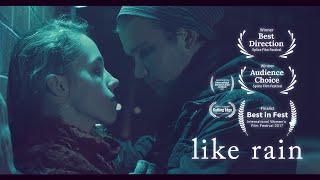 LIKE RAIN - a film about sexual assault, mental illness, & love