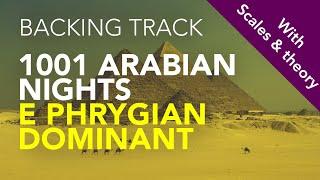 BACKING TRACK - 1001 Arabian Nights - E Phrygian Dominant  *PLUS Scale patterns*